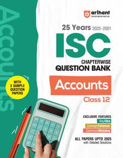 Arihant ISC Accounts Class 12th | 25 Years (2025 -2001) Chapterwise & Topicwise Question Bank 3 Sample Papers | With Key Idea Concept Enhancer, Common Mistakes