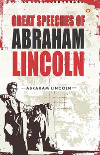 Great Speeches of Abraham Lincoln