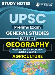 UPSC Prelims Paper-I : Geography & Agriculture | Topic-wise Study Notes as Per the Latest Syllabus (NCERT) | Concise Guide Book for Complete Preparation