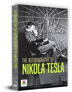 My Inventions  - Best Book to Read by Nikola Tesla