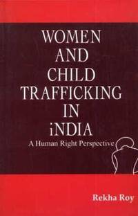 Women and Child Trafficking in India  - crime