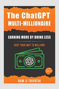 The ChatGPT Multi-Millionaire