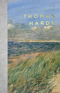 The Collected Poems of Thomas Hardy
