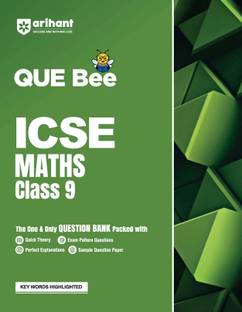 Arihant QUE Bee ICSE Maths Question Bank For Class 9 | with Quick Theory, Exam Pattern Questions, Perfect Answers, Sample Question Paper | Highlighted Keywords | For Board Exam 2025-26 | English Medium