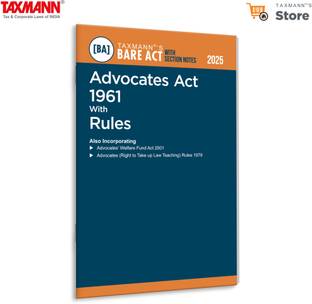 Taxmann's Advocates Act 1961 with Rules [Bare Act with Section Notes] – Annotated Legal Reference Featuring the Act with Amendments | Judicial Interpretations | Supplementary Legislations
