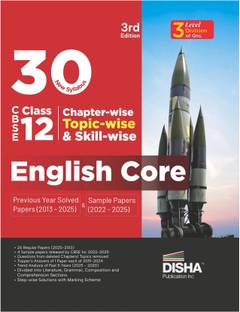 Disha 30 New Syllabus Chapter-wise, Topic-wise & Skill-wise CBSE Class 12 English Core Previous Year Solved Papers (2013 - 2025) & Sample Papers (2022 - 2025) 3rd Edition | PYQs for 2026 Exam
