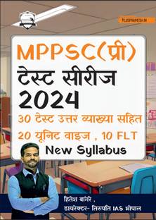 MPPSC Prelims Test Series 2024 with Answer Explaination, 20 Unitwise Practice Tests and 10 Full Length Mock Tests, Based on New MPPSC Syllabus  - MPPSC Prelims Test Series 2024