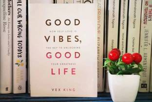 Good Vibes, Good Life