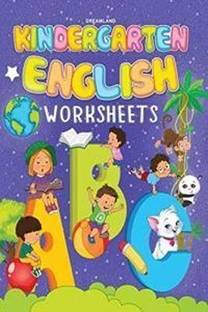 Kindergarten English Worksheets  - For Kids Ages 2-5 Early Learning Activity Book with 100+ Fun Exercises for Reading, Writing & Vocabulary
