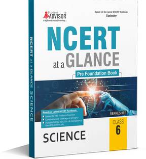 NCERT Glance, Science Class 6  - NCERT Book Science Class 6 by Student Advisor