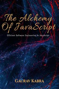 The Alchemy Of JavaScript