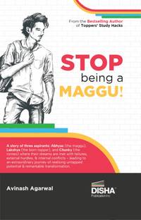 Stop Being a Maggu a Story of Turning Struggles into Success Must for Iit Jee Main/ Advanced, Neet, Civil Services & Other Competitive Exams a Must-Read for Every Student