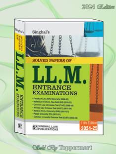 Singhal’s Solved Papers of LL.M. Entrance Examinations 11th EDITION 2024