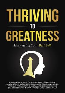 Thriving to Greatness: Harnessing Your Best Self