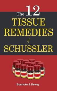 The 12 Tissue Remedies of Schussler