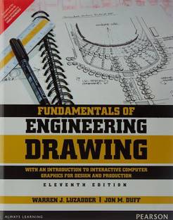 Fundamentals of Engineering Drawing, The: With an Introduction to Interactive Computer Graphics for Design and Production 11th  Edition