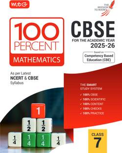 MTG CBSE Class-7 100 Percent Mathematics For 2025-26 Exam | As Per Latest NCERT & CBSE Syllabus | Chapter-Wise Question Bank, Theory, PYQs, Diagrams Available All in One Book