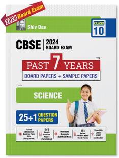 CBSE Class 10 Science Past 7 Years Board Papers and Sample Question Papers for 2024 Board Exam by Shivdas
