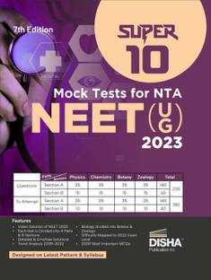 Super 10 Mock Tests for New Pattern Nta Neet (Ug) 20237th Edition | Physics, Chemistry, Biologypcb | Optional Questions | 5 Statement MCQS | Mock Tests | 100% Solutions | Improve Your Speed, Strike Rate & Score