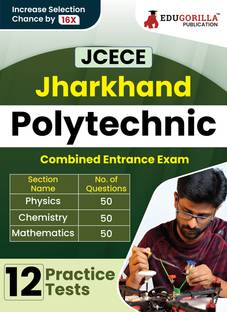 Jharkhand Polytechnic Entrance Competitive Examination  - 2024 (JCECE) | 12 Full Mock Tests (1800+ Solved MCQs) with Free Access To Online Tests