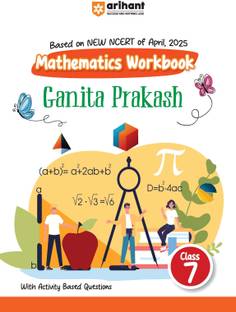 Arihant Mathematics Workbook Ganit Prakash For Class 7 | Based on NEW NCERT April 2025 | With Activity-Based Questions | CBSE Students Book | English Medium