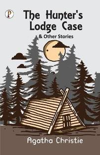 The Hunter's Lodge Case and Other Stories