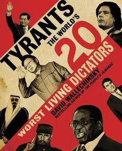 Tyrants  - The World's 20 Worst Living Dictators