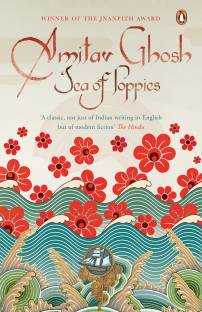 Sea Of Poppies: From bestselling author and winner of the 2018 Jnanpith Award