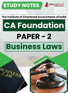 CA Foundation Paper 2 : Business Laws Study Notes for Complete Preparation  - According to the New Syllabus 2024 by ICAI