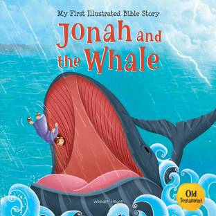 My First Illustrated Bible Story: Jonah and the Whale