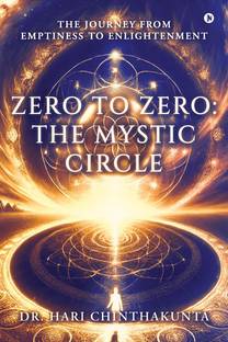 Zero to Zero  - The Journey from Emptiness to Enlightenment