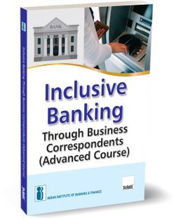 IIBF X Taxmann's Inclusive Banking Through Business Correspondents (Advanced Course) – Essential resource for persons who will be acting as full-fledged BCs and managing customer service points