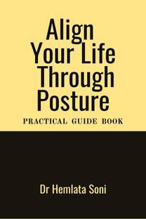 Align Your Life Through Posture