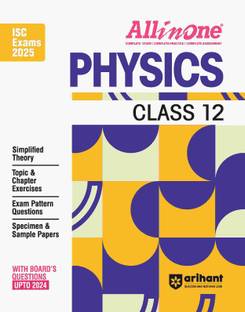 (Old Edition) Arihant All In One Physics class 12th ISC | Simplified NCERT Theory | Topic & Chapter Exercises | CBQs & MCQs Based | Sample Question Paper