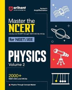 (OLD EDITION) Master The NCERT For NEET /JEE 2025 Physics Volume-2