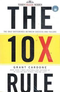 The 10X Rule: The Only Difference Between Success and Failure