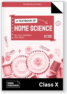 Oswal Home Science Textbook for ICSE Class 10 : By Dr. Alka Agarwal, Urval Raval
