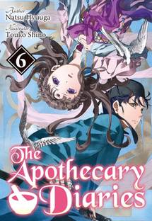 The Apothecary Diaries: Volume: 6