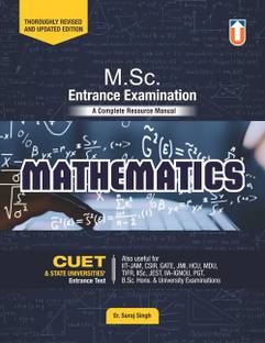 Mathematics M.Sc. Entrance Examination Manual: Comprehensive Study Guide for CUET, State Universities, IIT-JAM, GATE, CSIR & More - Updated Edition