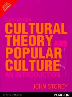 Cultural Theory and Popular Culture 6 Edition