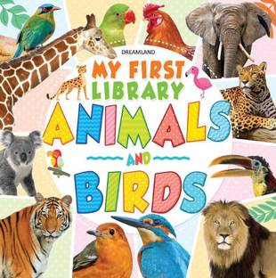 My First Library Animals and Birds  - Book for Kids Ages 1-4 | Early Learning with Colourful Pictures, Object Recognition & Fun Educational Activities