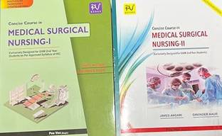 CONCISE COURSE IN MEDICAL SURGICAL NURSING - PART -I AND PART-II