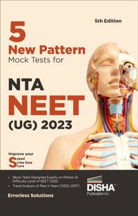 5 New Pattern Mock Tests for Nta Neet (Ug) 2023 - Physics, Chemistry, Biology ? Pcb Previous Year Questions Pyqs Optional Questions 5 Statement MCQS Mock Tests 100% Solutions Improve Your Speed, Strike Rate & Score
