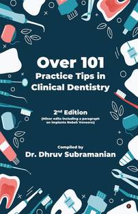 Over 101 Practice Tips in Clinical Dentistry
