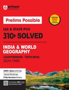 Arihant Prelims Possible IAS and State PCS Examinations 310+ Solved Chapterwise Topicwise (1990-2024) Geography India & World | 5000+ Questions With Explanation | PYQs Revision Bullets | Topical Mindmap | Errorfree 2025 Edition