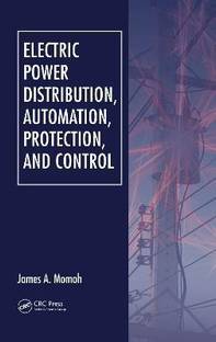 Electric Power Distribution, Automation, Protection, and Control