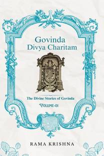 Govinda Divya Charitam Volume I  - The Divine Stories of Govinda