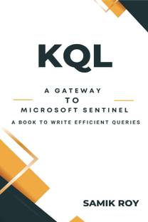 KQL : A Gateway To Microsoft Sentinel