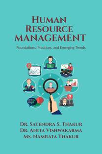 Human Resource Management  - Foundations, Practices, and Emerging Trends