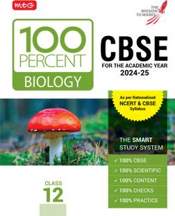MTG 100 Percent Biology For Class 12 CBSE Board Exam 2024-25 | Chapter-Wise Self-evaluation Test, Theory, Diagrams & Practical Available All in One Book | As Per Rationalised NCERT & CBSE Syllabus